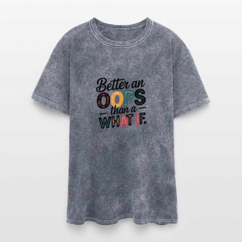 Better an oops than a what if