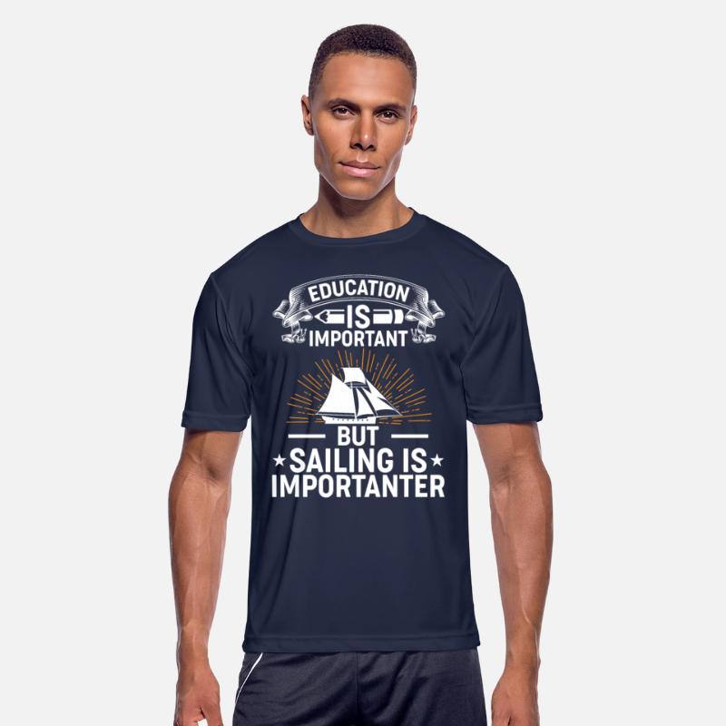 But Sailing Is Importanter - Sailboat Sail Boating