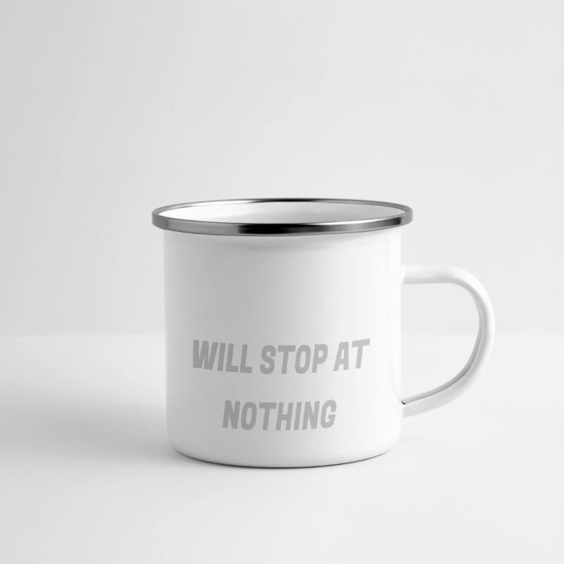 Will stop at nothing