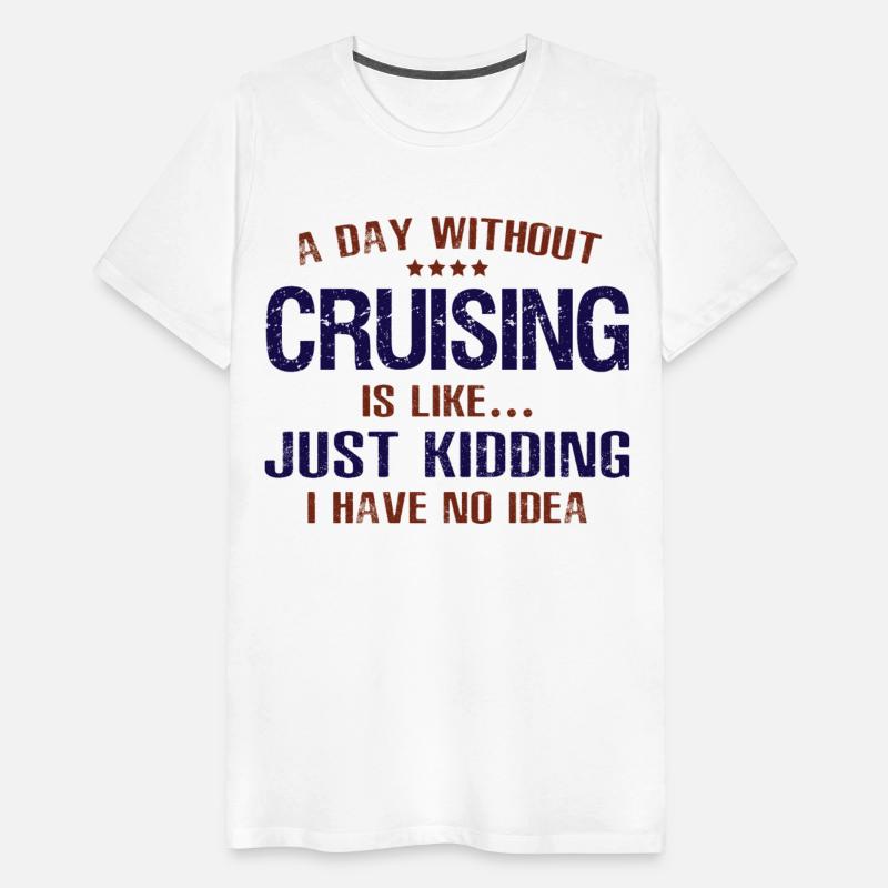 A Day Without Cruising Funny