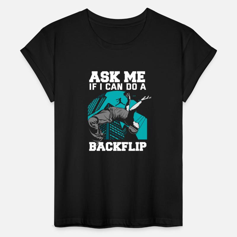 Ask Me If I Can Do A Backflip Funny Parkour Gift