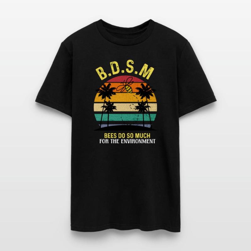 B.D.S.M Bees do so much for the environment