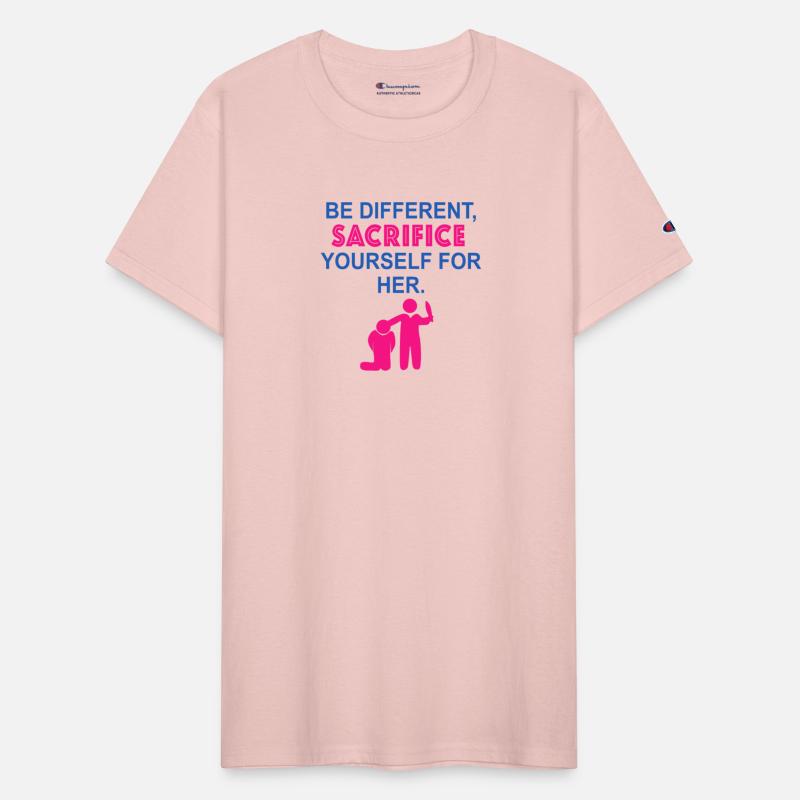 Be Different, Sacrifice Yourself For Her