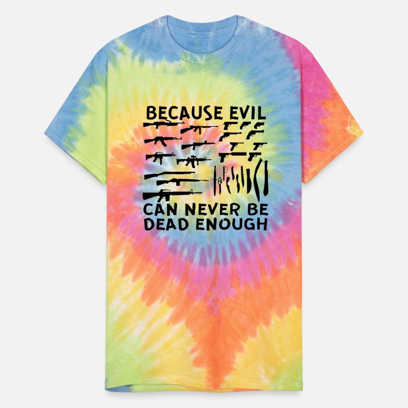 Because Evil Can Never Be Dead Enough ©