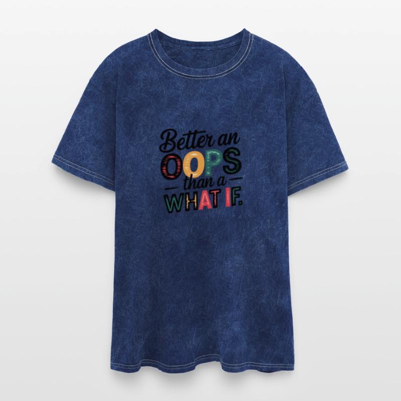 Better an oops than a what if