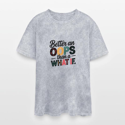 Better an oops than a what if