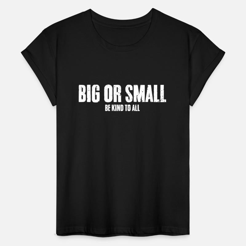 Big Or Small Be Kind To All Awesome Animal Rights