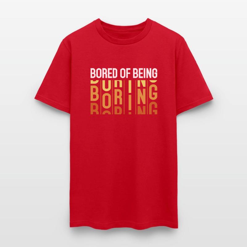 bored of being boring