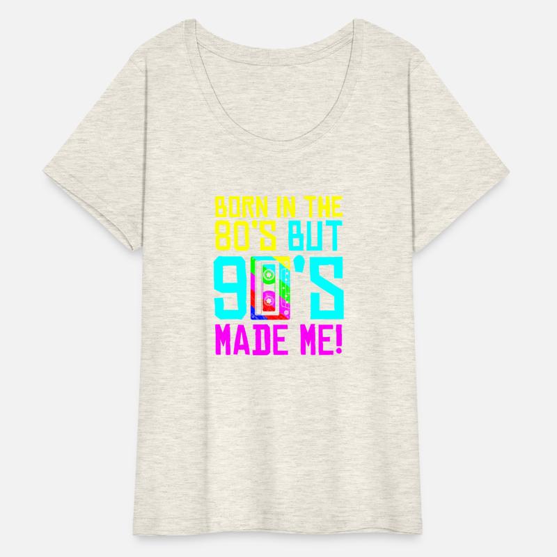 Born In The 80S But 90S Made Me - I Love 80S Love