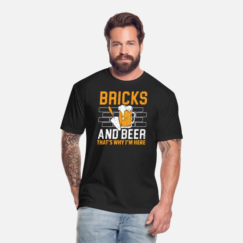 Bricks And Beer That's Why I'm Here Bricklayer