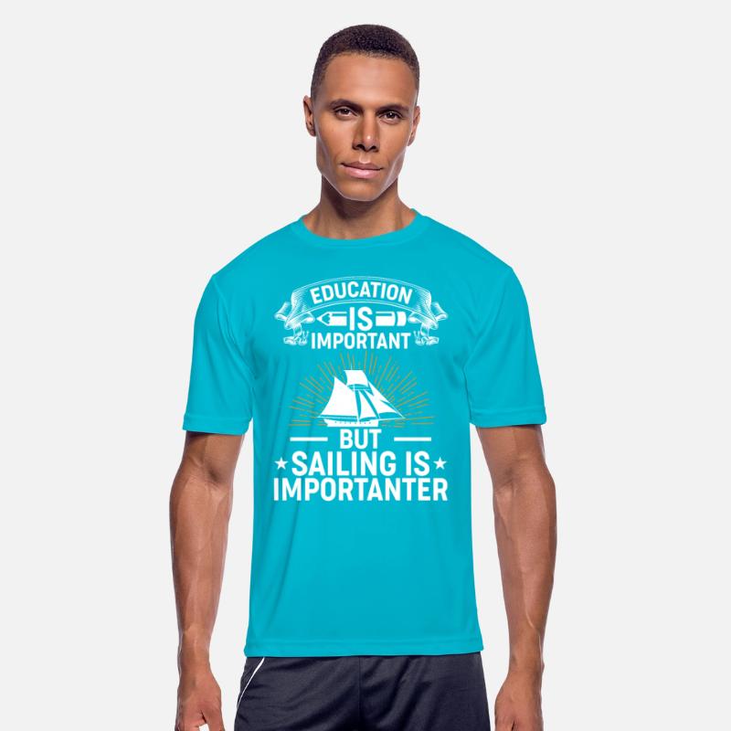 But Sailing Is Importanter - Sailboat Sail Boating