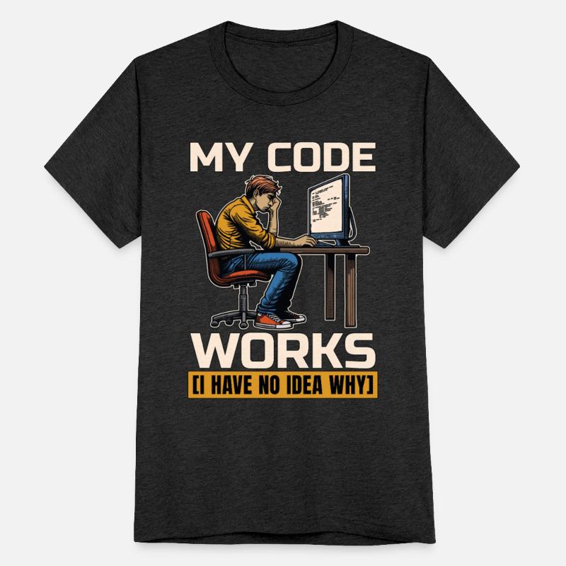 Coder My Code Works I Have No Idea Web Developer
