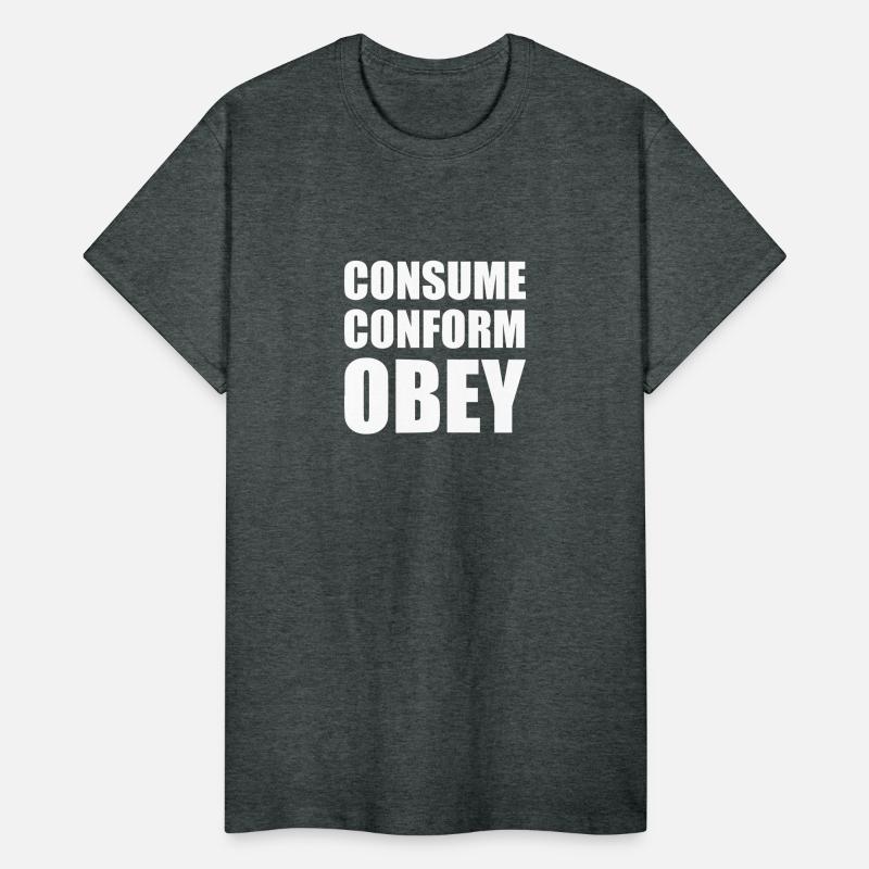 Consume - Conform - Obey