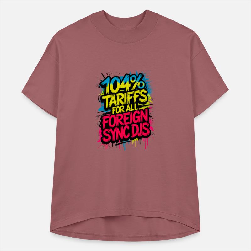 DJ Humor – "104% Tariffs for All Foreign Sync DJs"