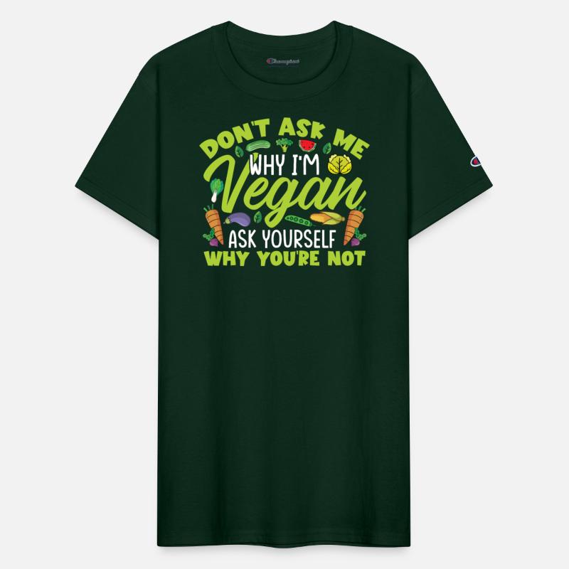 Don't Ask Me Why I Am Vegan