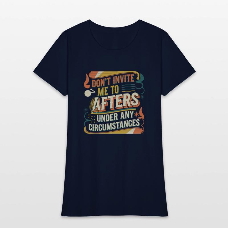 Dont Invite Me To Afters Under Any Circumstances11