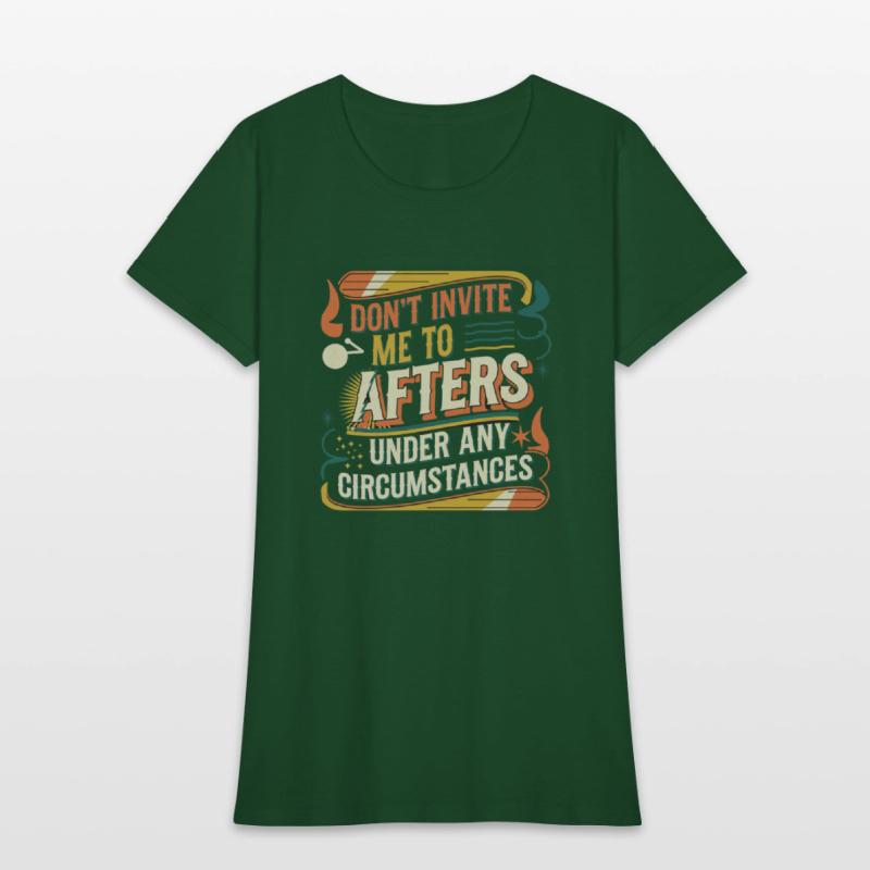 Dont Invite Me To Afters Under Any Circumstances11