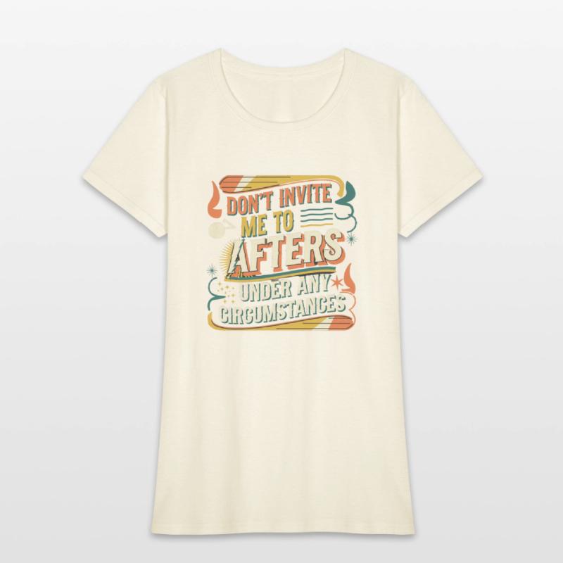 Dont Invite Me To Afters Under Any Circumstances11