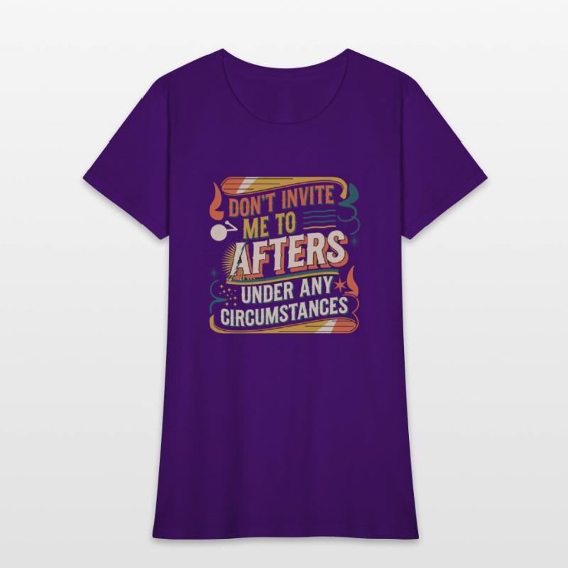 Dont Invite Me To Afters Under Any Circumstances11