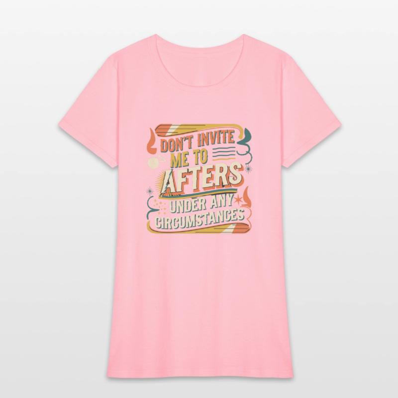 Dont Invite Me To Afters Under Any Circumstances11