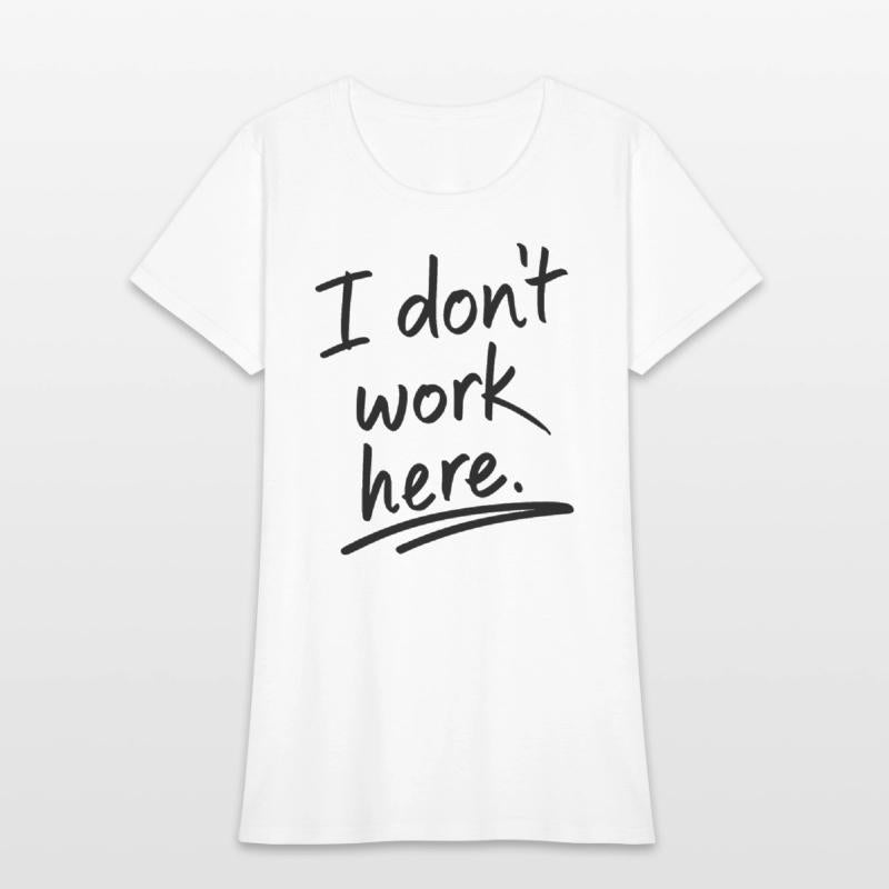 Dont Work Here