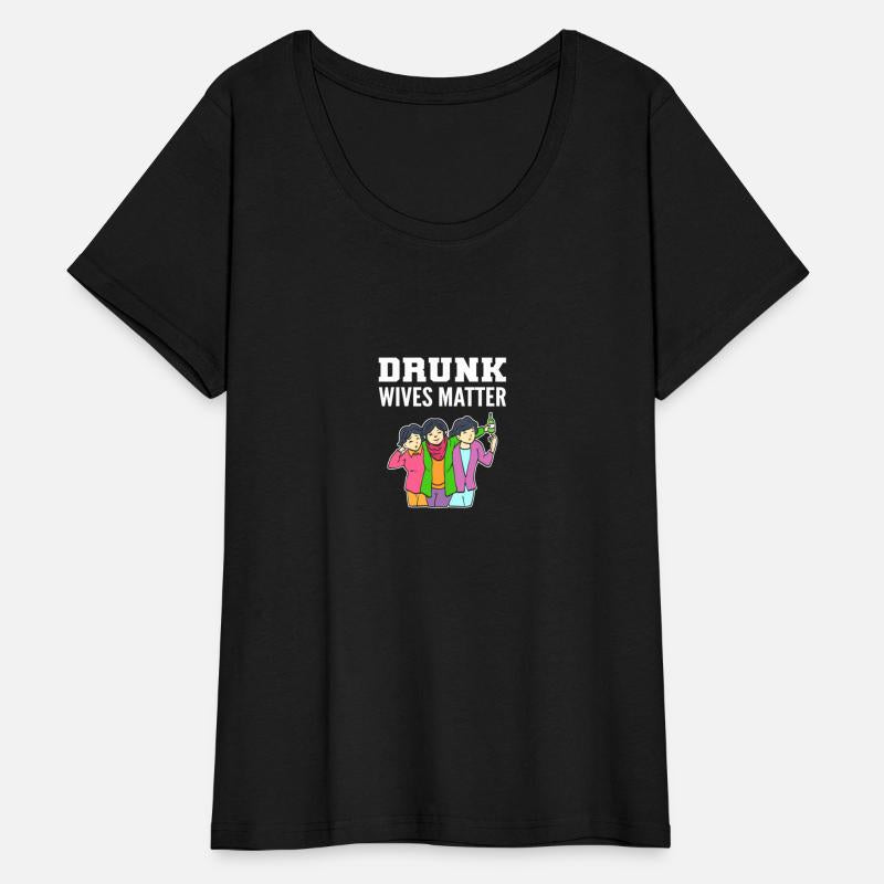 Drunk Wives Matter Alcoholic Person Gift