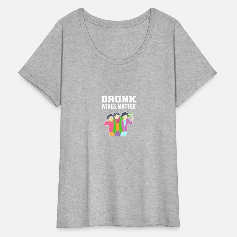 Drunk Wives Matter Alcoholic Person Gift