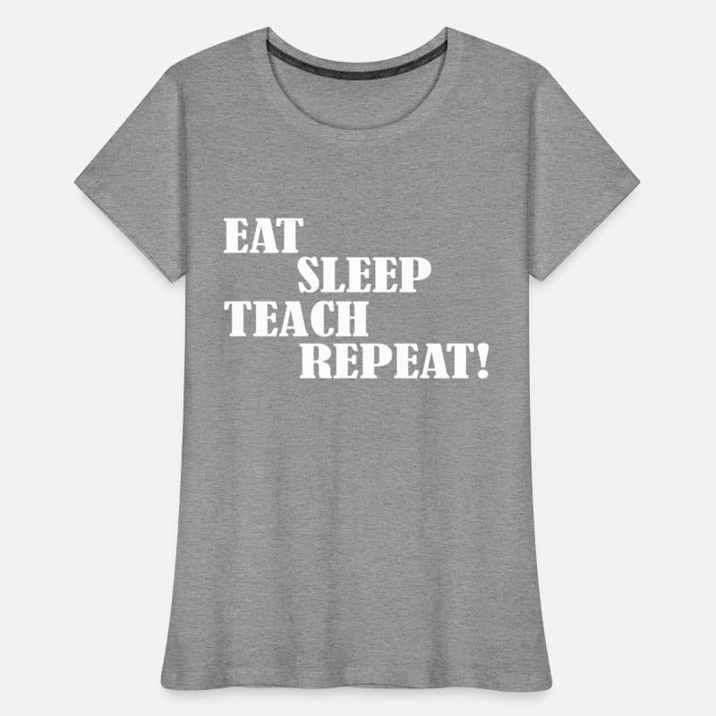 Eat Sleep Teach Repeat