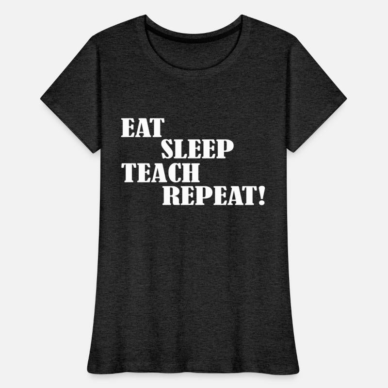 Eat Sleep Teach Repeat