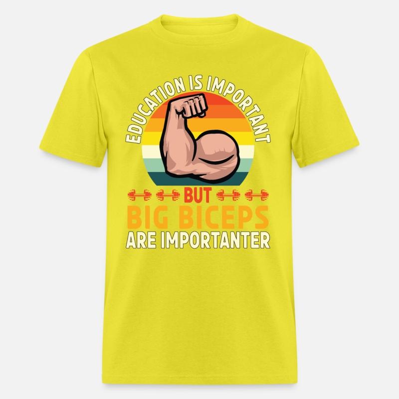 Education Is Important Big Biceps Are Importanter