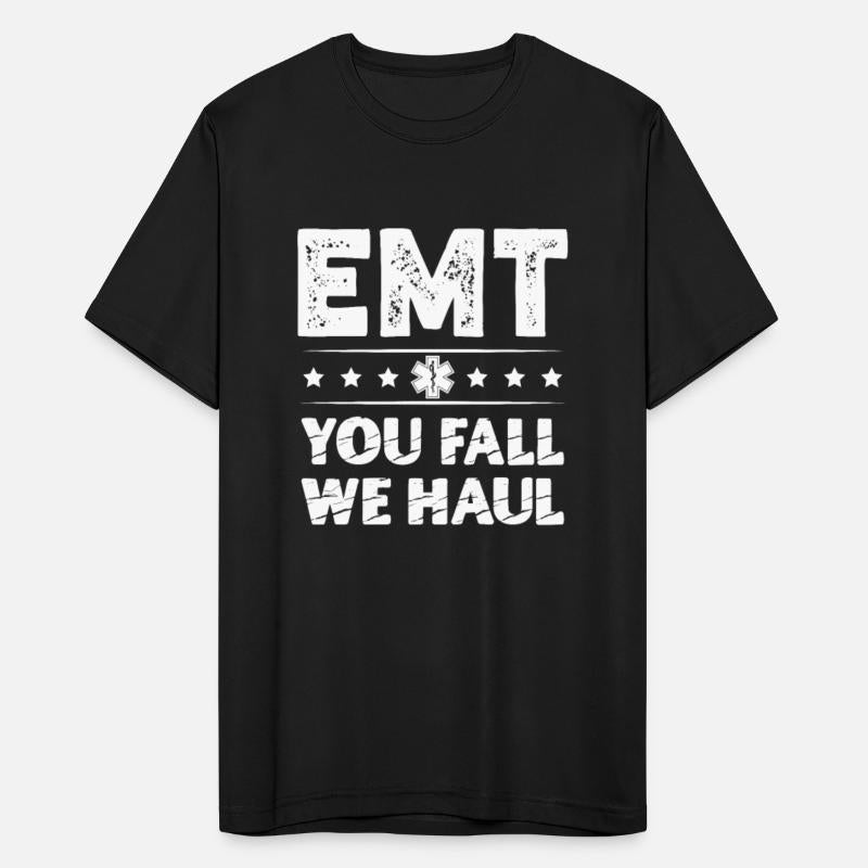 EMT You Fall We Haul Ambulance Technician Medical