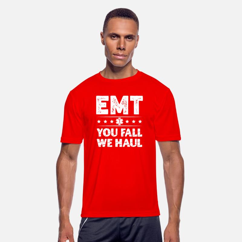 EMT You Fall We Haul Ambulance Technician Medical
