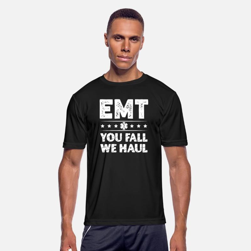 EMT You Fall We Haul Ambulance Technician Medical