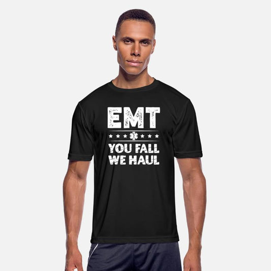 EMT You Fall We Haul Ambulance Technician Medical