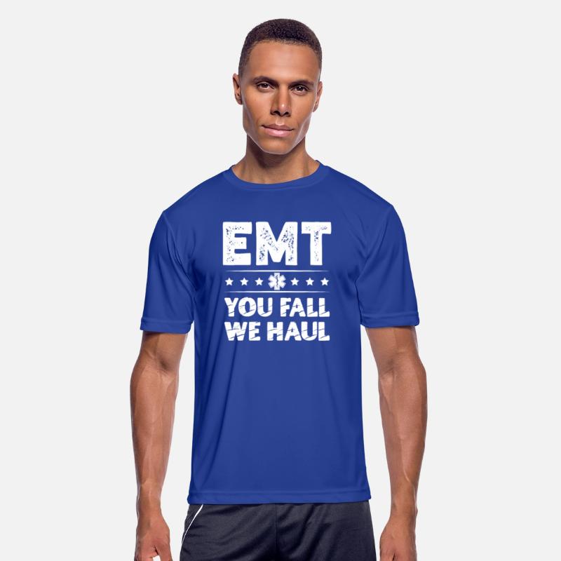 EMT You Fall We Haul Ambulance Technician Medical