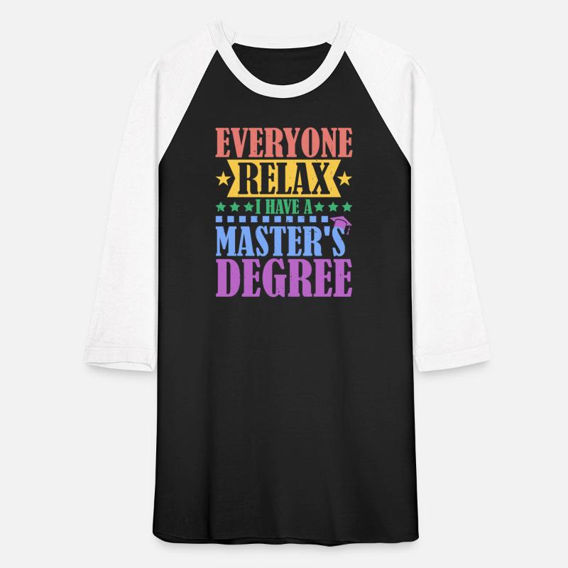 Everyone Relax, I Have A Master's Degree 38