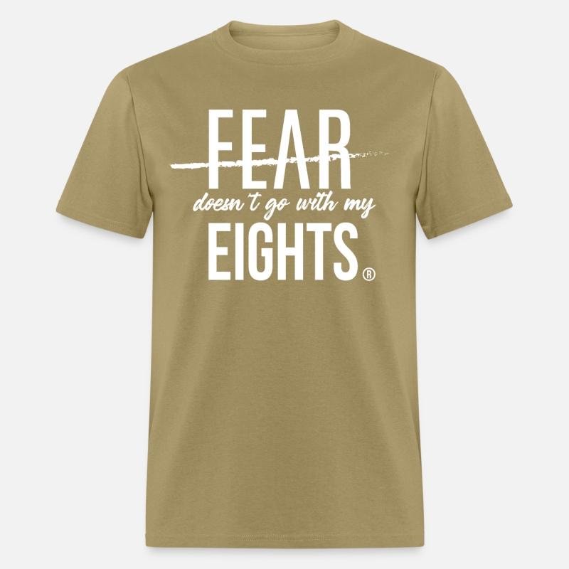 Fear Doesn't Go With My Eights