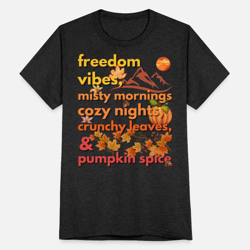 freedom vibes misty mornings cozy nights crunchy