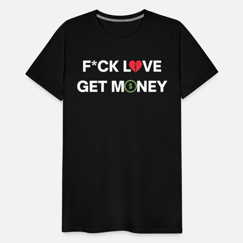 Fuck Love Get Money | Broken Red Heart Green Dolla