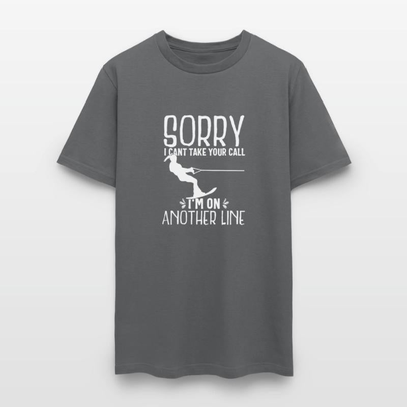 Funny Water Ski Shirt Sorry Can't Take Your Call