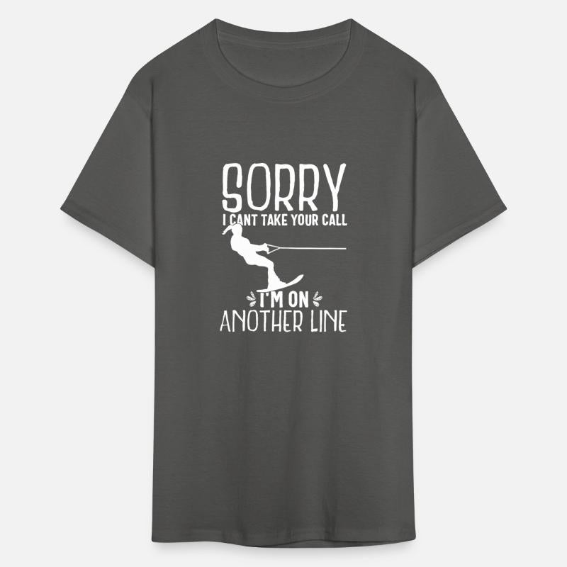 Funny Water Ski Shirt Sorry Can't Take Your Call
