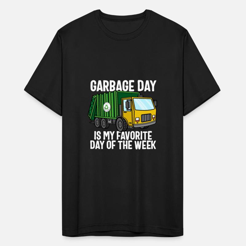 Garbage Day Is My Favorite Day Of The Week
