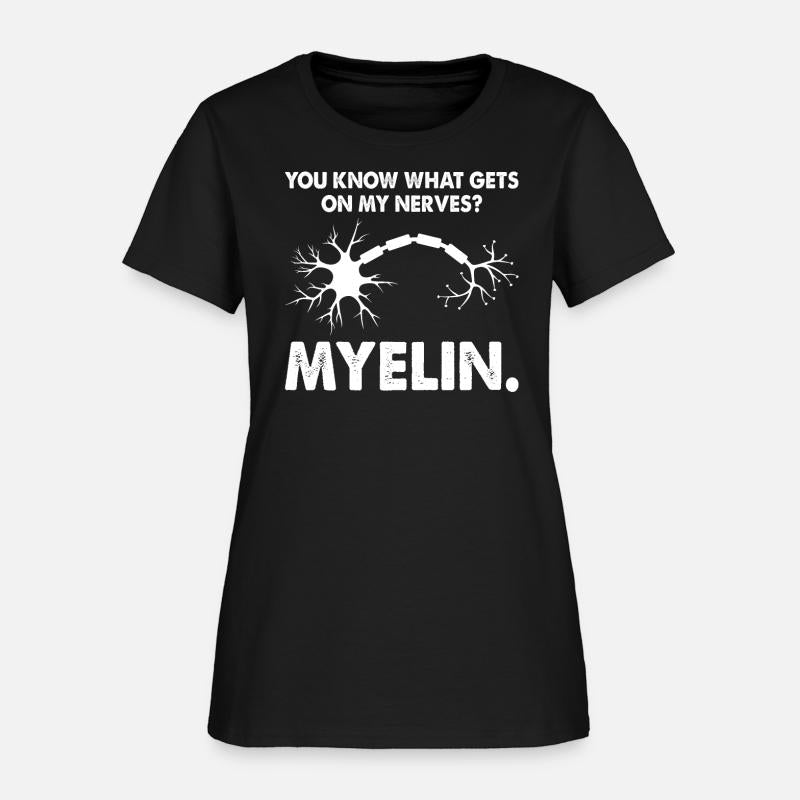 Gets On My Nerves Myelin Funny Neurologist