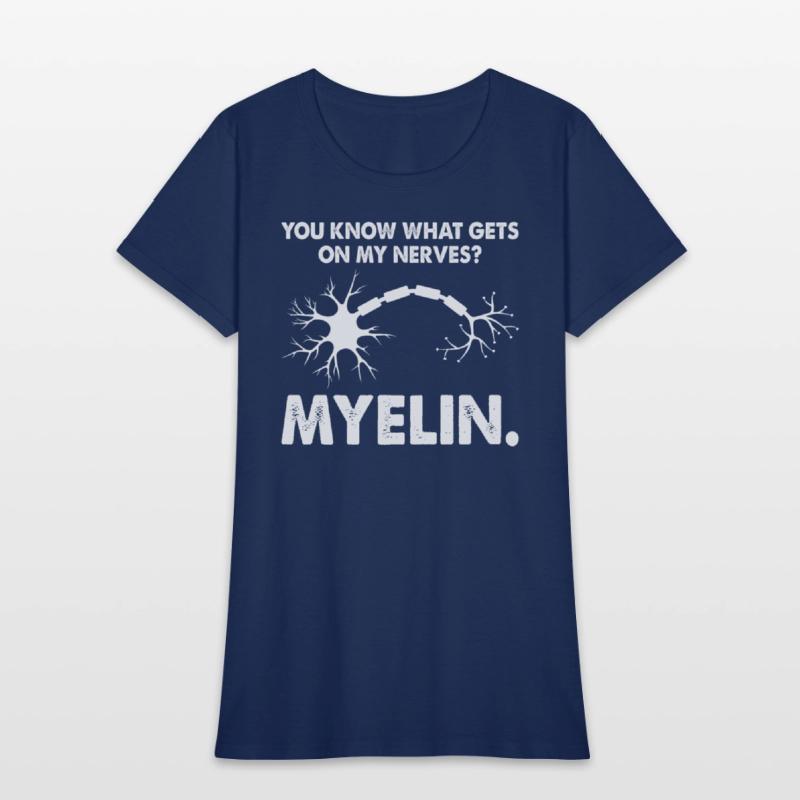 Gets On My Nerves Myelin Funny Neurologist