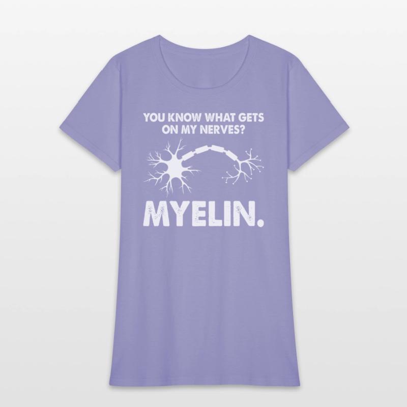 Gets On My Nerves Myelin Funny Neurologist