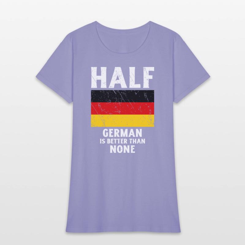 Half German Is Better Than None National Flag Germ