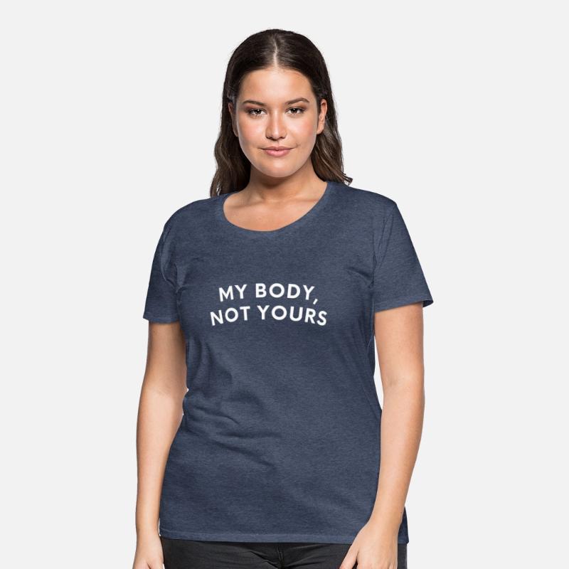 My Body Not Yours Feminis Female Empowerment