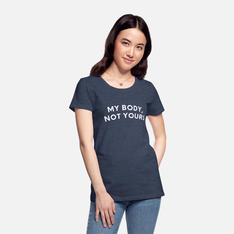My Body Not Yours Feminis Female Empowerment