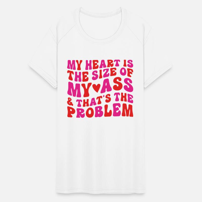 My Heart Is The Size Of My Ass