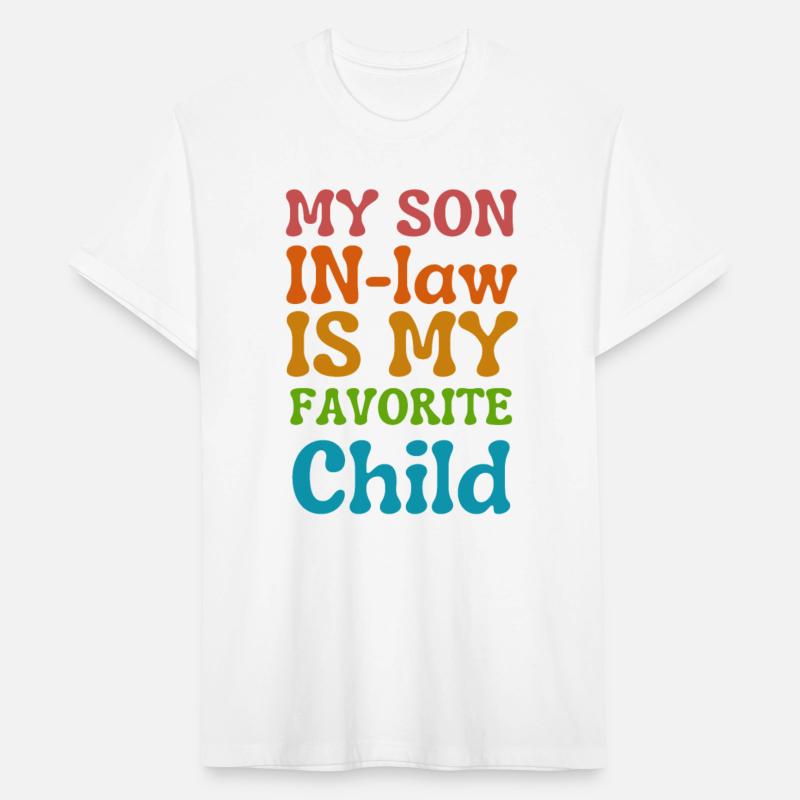 My Son-In-Law Is My Favorite Child Family Humor